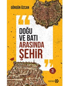 Doğu ve Batı Arasında Şehir