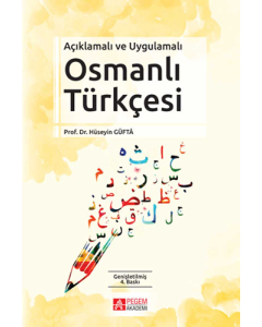 Açıklamalı ve Uygulamalı Osmanlı Türkçesi