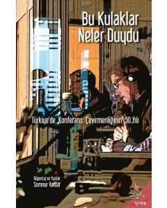 Bu Kulaklar Neler Duydu