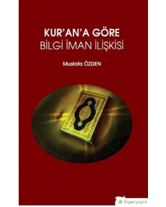 Kur’an’a Göre Bilgi İman İlişkisi