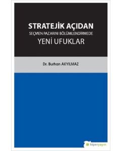 Stratejik Açıdan Seçmen Pazarını Bölümlendirmede Yeni Ufuklar