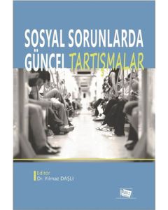 Sosyal Sorunlarda Güncel Tartışmalar