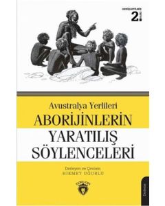 Avustralya Yerlileri Aborijinlerin Yaratılış Söylenceleri