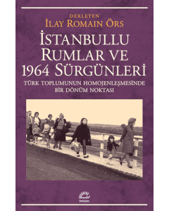 İstanbullu Rumlar ve 1964 Sürgünleri