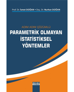Adım Adım Çözümlü Parametrik Olmayan İstatistiksel Yöntemler