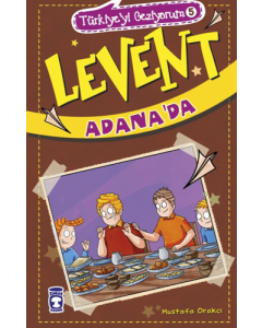 Türkiye'yi Geziyorum 5 - Levent Adana'da