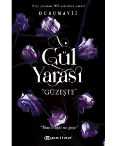 Gül Yarası - Güzeşte