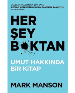 Her Şey B*ktan