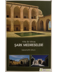 Yitik Bir Miras Şark Medreseleri