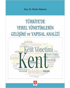 Türkiyede Yerel Yönetimlerin Gelişimi ve Yapısal Analizi