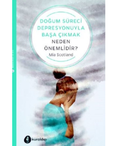 Doğum Süreci Depresyonuyla Başa Çıkmak Neden Önemlidir?