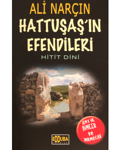 Hattuşaş'ın Efendileri - Hitit Dini