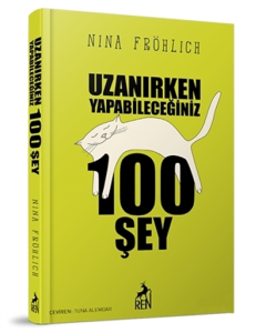 Uzanırken Yapabileceğiniz 100 Şey