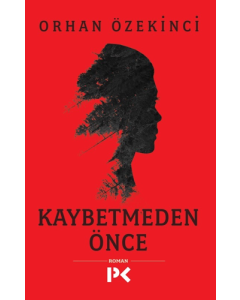 Kaybetmeden Önce