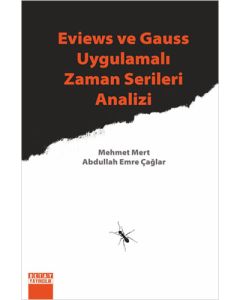 Eviews ve Gauss Uygulamalı Zaman Serileri Analizi