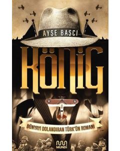 König: Dünyayı Dolandıran Türk'ün Romanı
