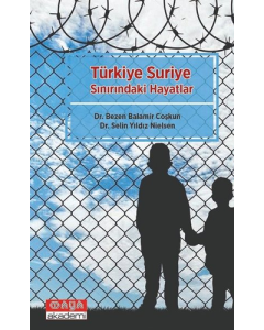 Türkiye Suriye Sınırındaki Hayatlar