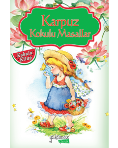 Karpuz Kokulu Masallar