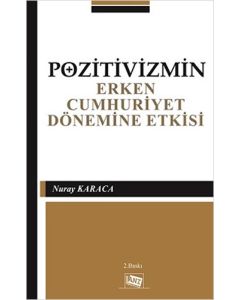 Pozitivizmin Erken Cumhuriyet Dönemine Etkisi