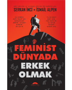 Feminist Dünyada Erkek Olmak