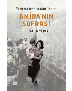 Amida'nın Sofrası - Yemekli Diyarbakır Tarihi