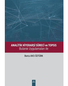Analitik Hiyerarşi Süreci ve Topsıs