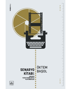 Senaryo Kitabı: Senaryo Yazım Teknikleri ve Film Öyküleri