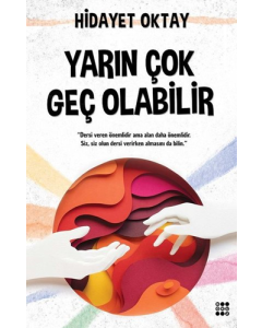 Yarın Çok Geç Olabilir