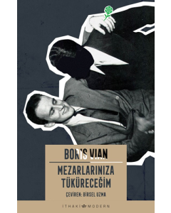 Mezarlarınıza Tüküreceğim