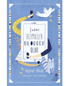 İmdat! Bizimkiler Blogger Oldu
