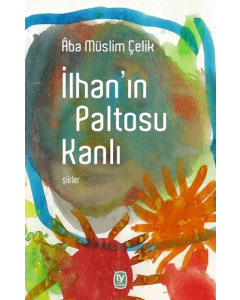 İlhan'ın Paltosu Kanlı