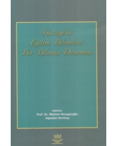 Türkiye’de Eğitim Bilimleri: Bir Bilanço Denemesi