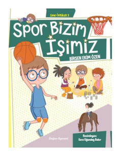 Spor Bizim İşimiz - Zıpır Öyküler 3