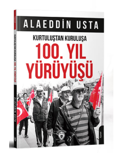 Kurtuluştan Kuruluşa 100. Yıl Yürüyüşü