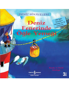 Deniz Fenerinde Öğle Yemeği - Deniz Hikayeleri