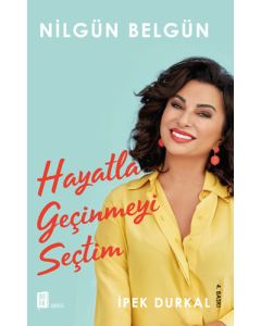 Hayatla Geçinmeyi Seçtim