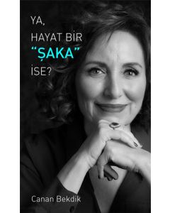 Ya Hayat Bir "Şaka" İse ?