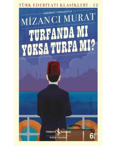 Turfanda Mı Yoksa Turfa Mı? (Günümüz Türkçesiyle)
