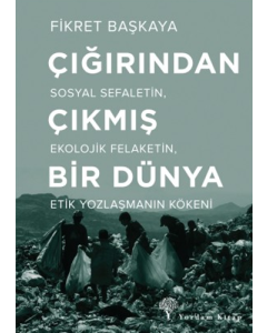 Çığırından Çıkmış Bir Dünya