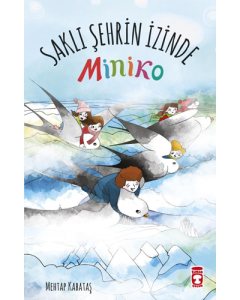 Saklı Şehrin İzinde - Miniko