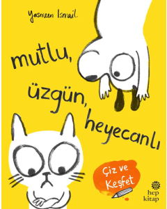 Mutlu, Üzgün, Heyecanlı - Çiz ve Keşfet