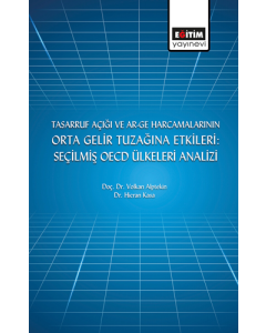 Tasarruf Açığı ve Ar-Ge Harcamalarının Orta Gelir Tuzağına Etkileri: Seçilmiş OECD Ülkeleri Analizi