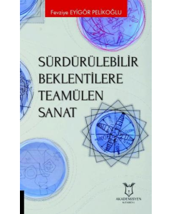 Sürdürülebilir Beklentilere Teamülen Sanat