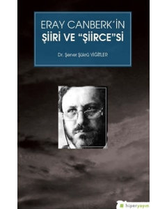 Eray Canberk’in Şiiri ve Şiircesi