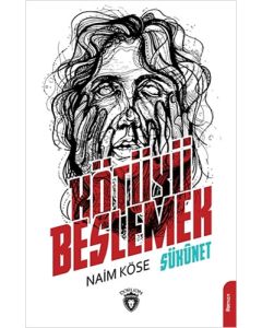 Kötüyü Beslemek