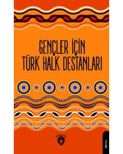 Gençler İçin Türk Halk Destanları
