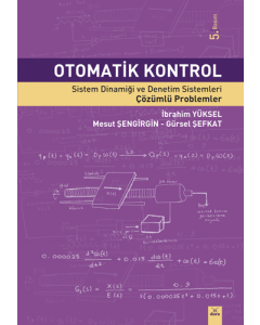 Otomatik Kontrol - Sistem Dinamiği ve Denetim Sistemleri Çözümlü Problemler