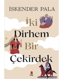 İki Dirhem Bir Çekirdek (Ciltli)