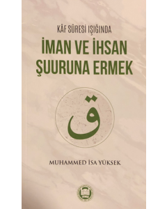 İman ve İhsan Şuuruna Ermek