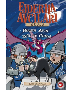 Ejderha Avcıları Okulu 13 - Dikkat! Bugün Ayın On Üçü ve Cuma!
